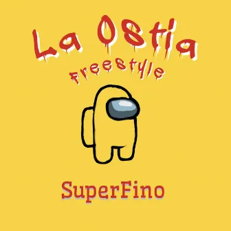 La Ostia (Freestyle) by SuperFino