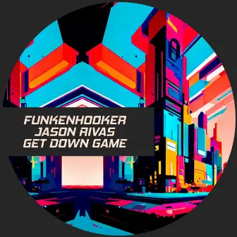 Get Down Game by Funkenhooker