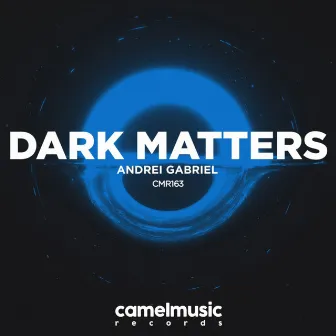 Dark Matters by Andrei Gabriel