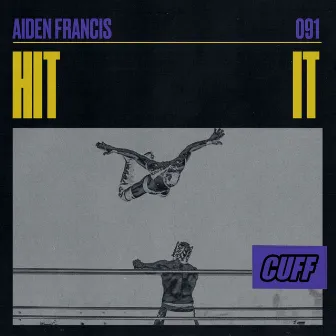 Hit It (Radio Edit) by Aiden Francis