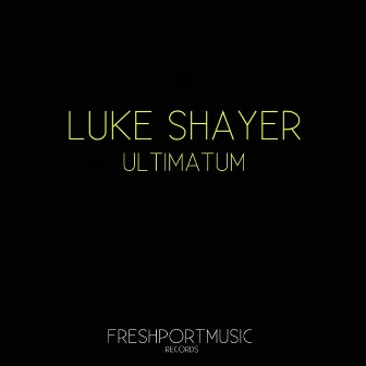 Ultimatum by Luke Shayer