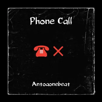 Phone Call (Remix) by Anto Aone