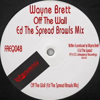 Off The Wall (Ed The Spread Brawls Mix) by Wayne Brett