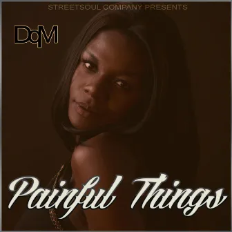 Painful Things by Streetsoul Company