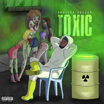 TOXIC by Jubilee Valley