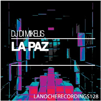 La Paz by DJ Di Mikelis