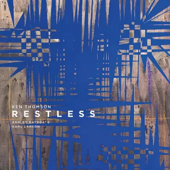 Ken Thomson: Restless by Ken Thomson