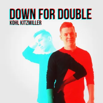 Down for Double by Kohl Kitzmiller