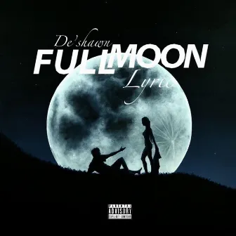 Full Moon by De'shawn Lyric