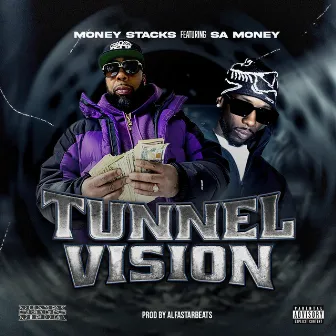 Tunnel Vision (feat. Sa Money) by Money Stacks