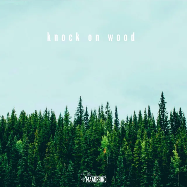 knock on wood