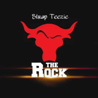 The Rock by Strap Teezie