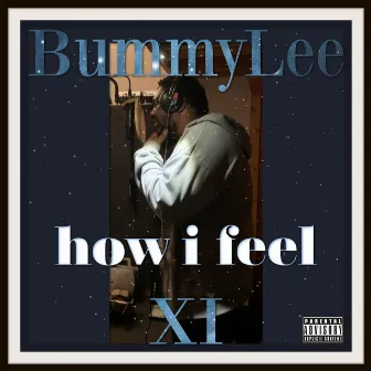 How I Feel by XI