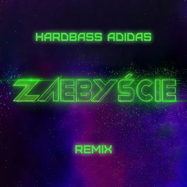 ZAEBYŚCIE - Hardbass Adidas Remix