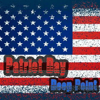 Patriot Day by Deep Point