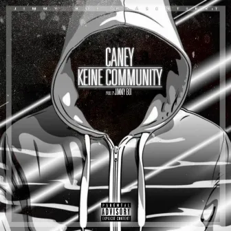 Keine Community by Caney