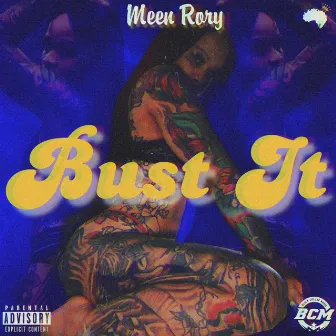 Bust It by Meen Rory