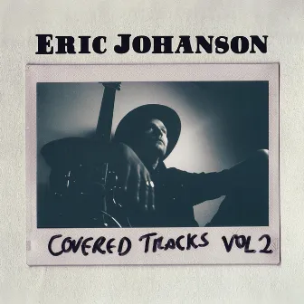 Covered Tracks: Vol. 2 by Eric Johanson