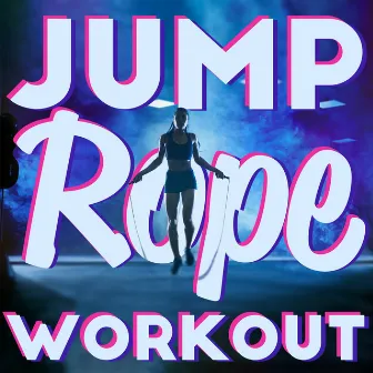 Jump Rope Workout: Gym Jumping Beats by Workout Motivation Center