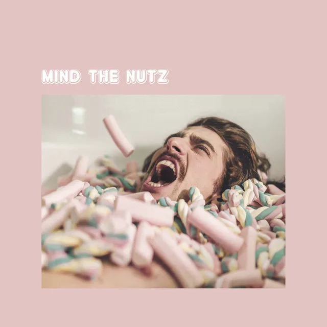 Mind the Nutz