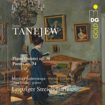 Tanejew: Piano Quintet, Op. 30, Poems, Op. 34 by Olga Gollej