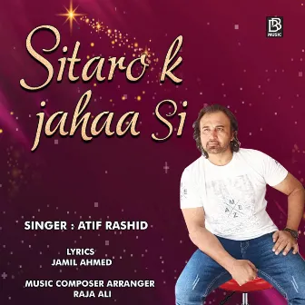 Sitaro K Jahaa Si by Atif Rashid