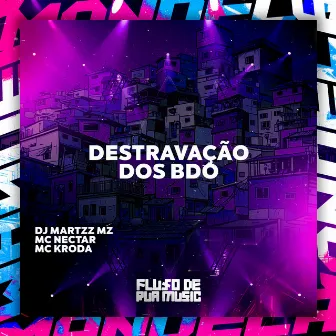 Destravação dos Bdo by DJ Martzz MZ