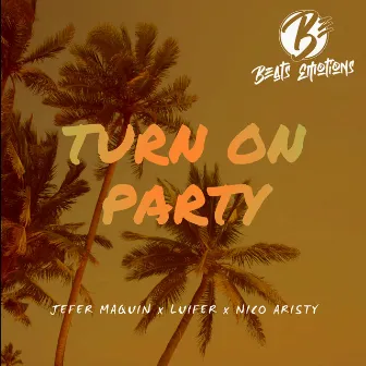 Turn On Party by Luifer