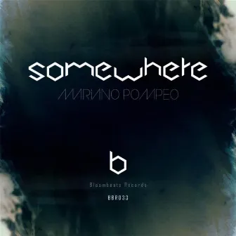 Somewhere EP by Mariano Pompeo