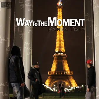 The Way to the Moment by BBA