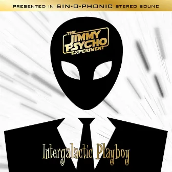 Intergalactic Playboy by The Jimmy Psycho Experiment