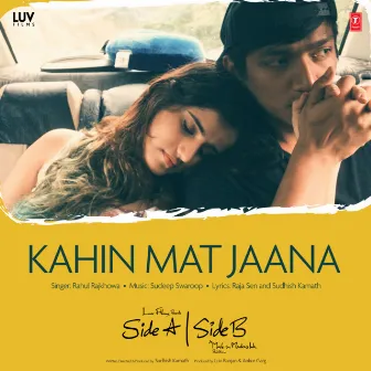 Kahin Mat Jaana (From 