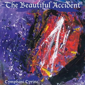 The Beautiful Accident by Cymphani Cyrine