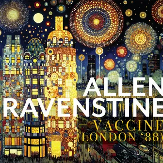 Vaccine (London 88) by Allen Ravenstine