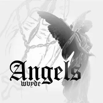 Angels by Wvyde