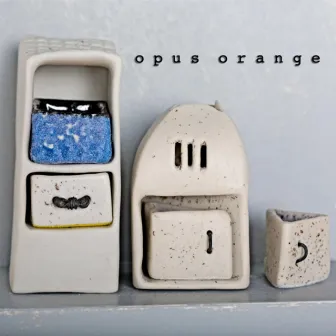 Opus Orange - EP by Opus Orange