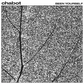 Been Yourself by Chabot