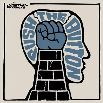 Push The Button by The Chemical Brothers