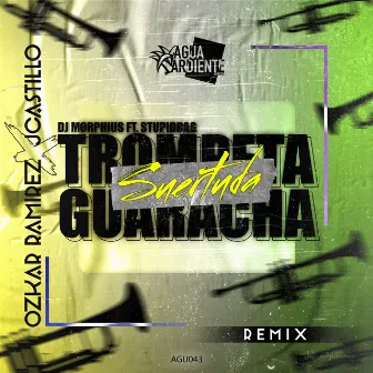 Trompeta y Guaracha / Suertuda (Remix) by Ozkar Ramirez