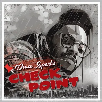 Checkpoint by Deuce Sparks