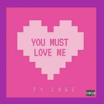 You Must Love Me by F4 Cage