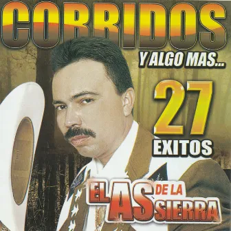 Corridos Y Algo Mas... by El As De La Sierra