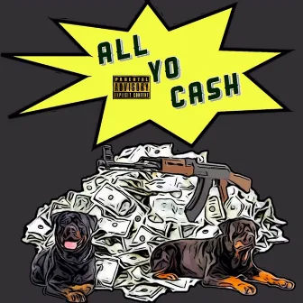 All Yo Cash by Scrooge McDuck