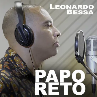 Papo Reto by Leonardo Bessa