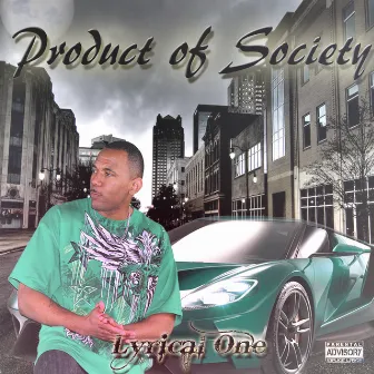 Product of Society by Lyrical One