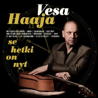 Se hetki on nyt by Vesa Haaja