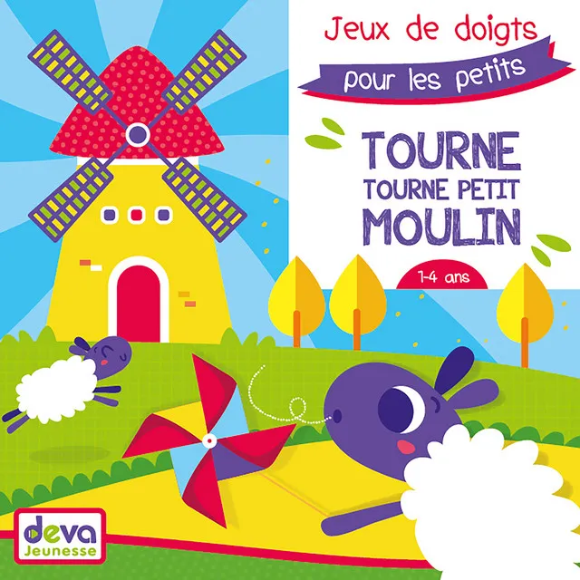 Tourne tourne petit moulin: Jeux de doigts pour les petits