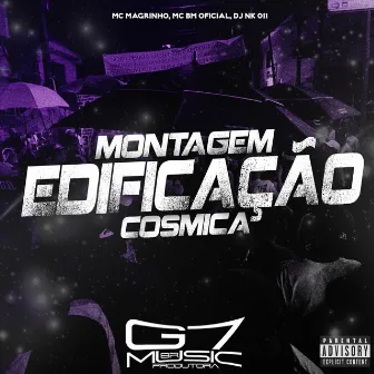 Montagem Edificação Cósmica by DJ NK 011