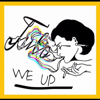 We up by Unknown Artist