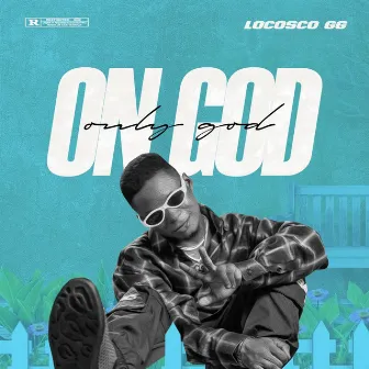 On God by Locosco GG